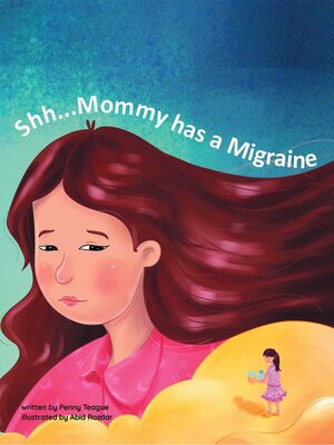 cover image of Shh...Mommy has a Migraine